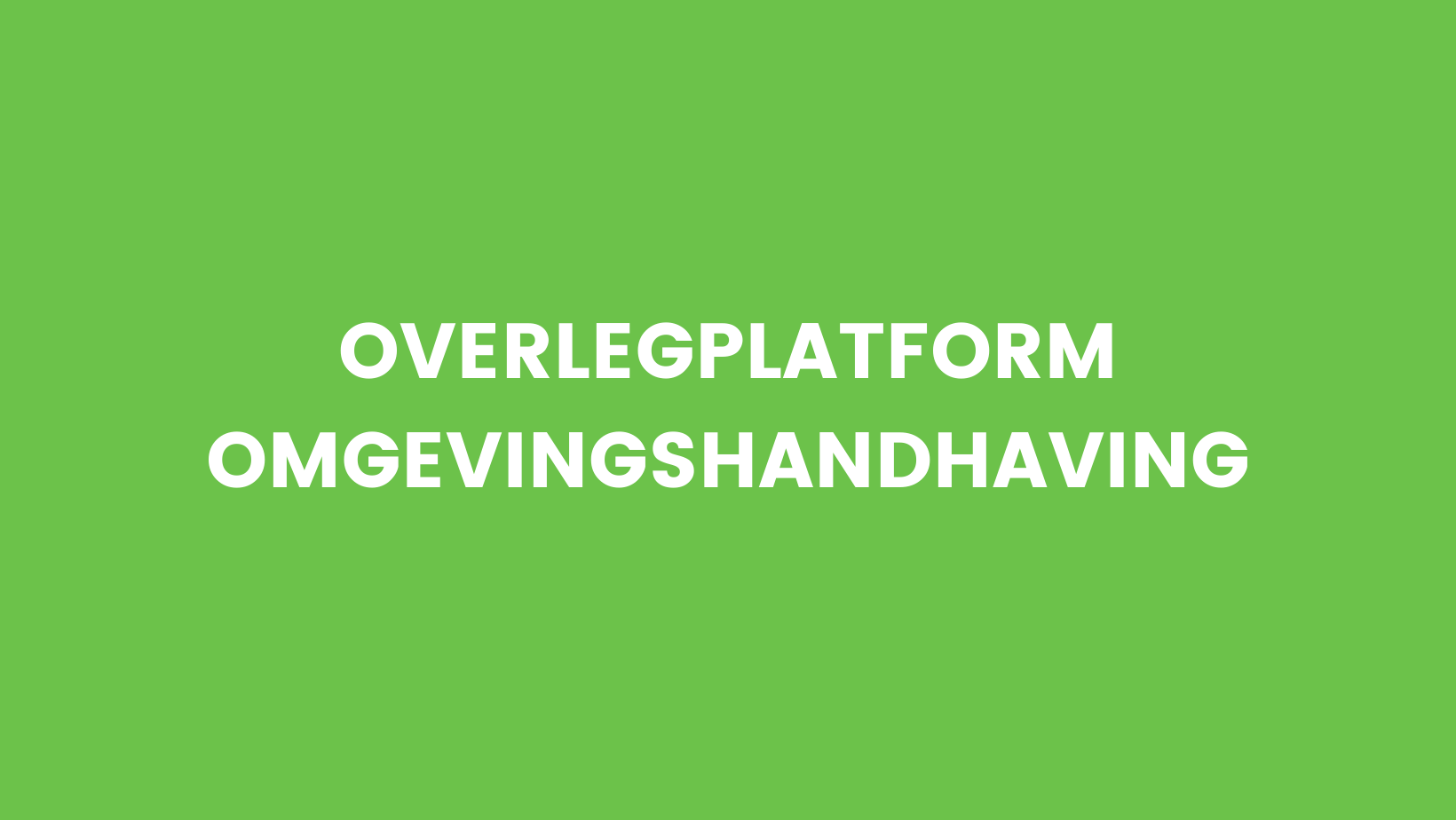 Overlegplatform omgevingshandhaving Overlegplatform omgevingshandhaving